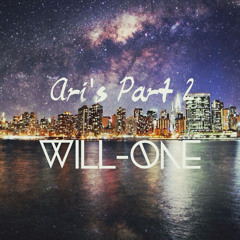 Dj Will One Presents: Ari's Part 2.