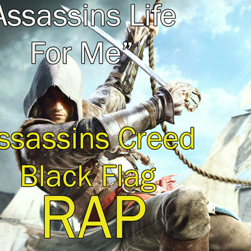 AC Black Flag Rap - "Assassin's Life For Me"