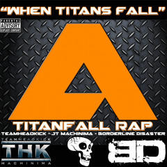 Titanfall Rap - "When Titans Fall"