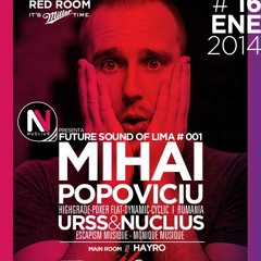 URSS & NUCLIUS   WARM UP - MIHAI POPOVICIU   FUTURE SOUND OF LIMA @ BIZARRO - LIMA, PERÚ