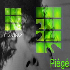 ►Piégé