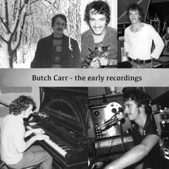 Butch Carr - The Early Recordings (minimix)