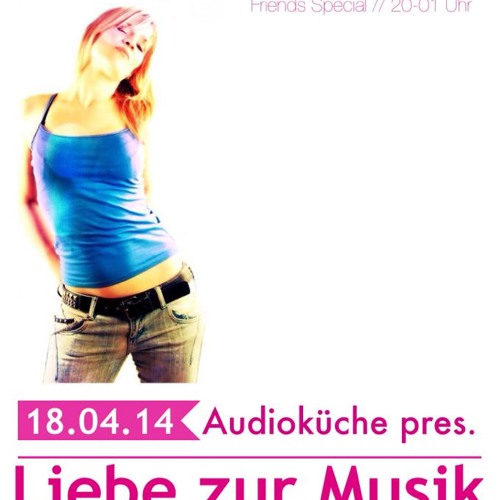 Tanya Aurel @ Audioküche pres. Liebe zur Musik (www.HGM.st) 18.04.2014