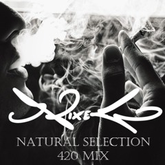 Nixego - Natural Selection [420 Mix]