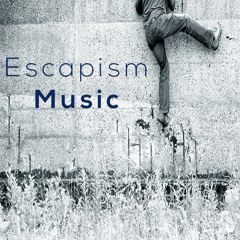 Escapism