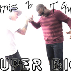 Super Big ft-Tgunzz