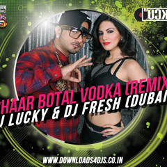 DJ Lucky & DJ Fresh (Dubai) - Chaar Botal Vodka (Remix)