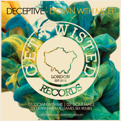 Deceptive - Down with me (Get Twisted Records)