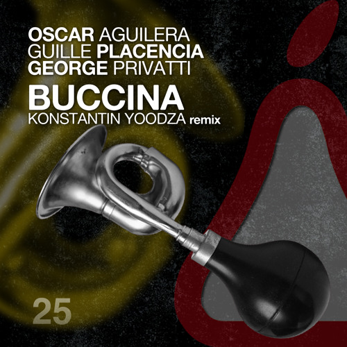 Oscar Aguilera, Guille Placencia, George Privatti - Buccina (Original Mix)