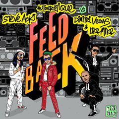 Dimitry Vegas & Like Mike ft. Steve Aoki & Autoerotique - Feedback (Aheda Edit)