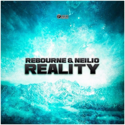 Rebourne & Neilio - Reality (Original Mix)