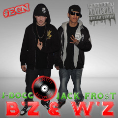 B'z & W'z - ECN Jack Frost ft. J-Dogg Prod. Adam Dean