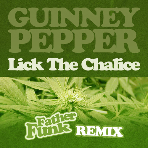 guinney pepper lick the chalice free mp3