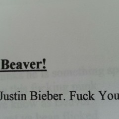Fuck U Justin Bieber! (First Draft)