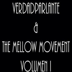 VerdadParlante & The Mellow Movement - Aquí esta la Verdad