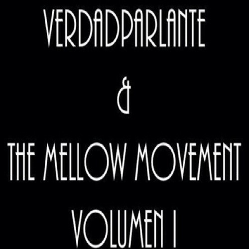 VerdadParlante & The Mellow Movement - LLego el Movimiento