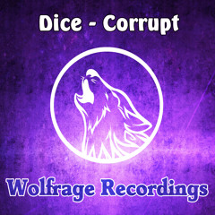 Dice - Corrupt [Preview] **Get your copy Now!**