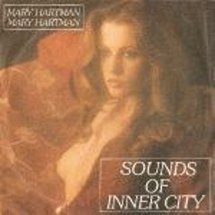 Sounds Of Inner City -  Mary Hartman, Mary Hartman (Madhatter Re-edit)
