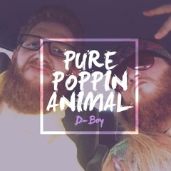 PURE POPPIN ANIMAL (Prod. by WizzlePRO)