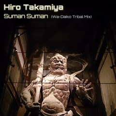 Suman Suman (Wa-Daiko Tribal Mix)  [free download]