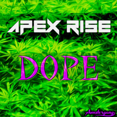 Apex Rise - Dope