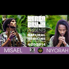 Yerba Bruja Presents.. Misael & Niyorah in "Natural Medicine" (Pass Me The Chalice)