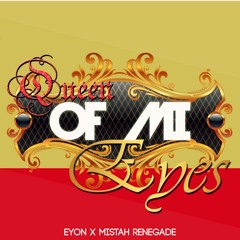 Queen Of Mi Eyes - Eyon X Renegade