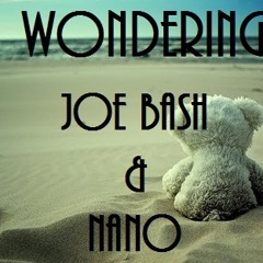 Joe Bash & Nano -Wondering