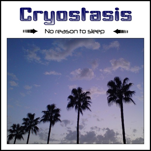 Cryostasis - No Reason to Sleep (Classic Trance Mix)