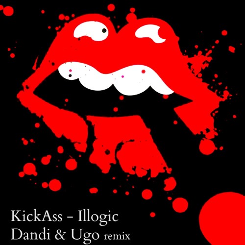 KickAss - Illogic - Dandi & Ugo remix - Italo Business - now on free download