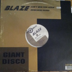 Blaze - Can't Win For Losin' (The Schwinn Edit)