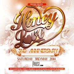 HONEY LOVE | 3rd Anniversary | Sat 3rd May @ Pause Bar (Bank) | 07939296977 221161D8