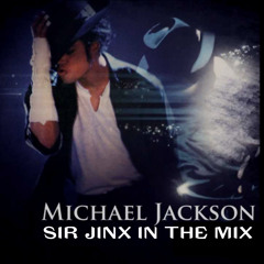 SIR JINX IN THE MIX MICHAEL JACKIN 4 BEATS