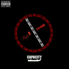 Capacity-They Don't Ft C.Swain & FrayGo(Prod. By Space)