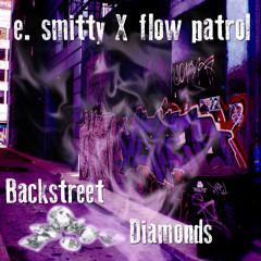 E. Smitty & Flow Patrol - Backstreet Diamonds
