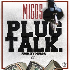 Migos - Plug Talk [Prod. Murda]