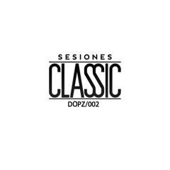 SESIONES | CLASSIC | DOPZ/002