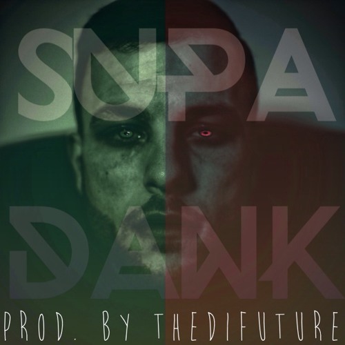 SUPA DANK (Prod. TheDIFuture)