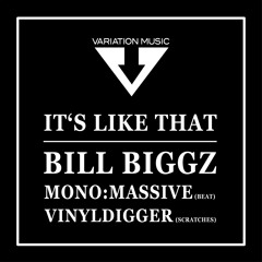 Bill Biggz - It's Like That (Beat by MonoMassive)