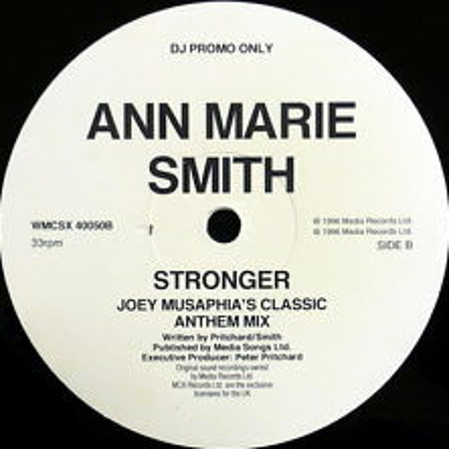 Ann Marie Smith - Stronger (Joey Musaphia's Classic Anthem Mix)