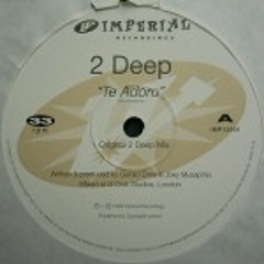 Joey Musaphia Presents 2 Deep - Te Adoro (Original 2 Deep Mix)