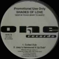 Shades Of Love - Keep In Touch (Body To Body) (JM's Hammond It Up Dub)