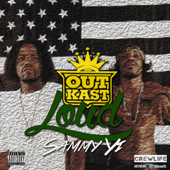 Sammy Yi - OutKast Loud (420 Freestyle) [Prod. By Brad On The Beat]