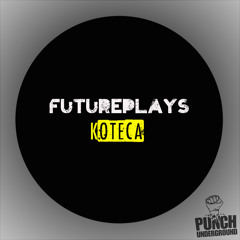 Futureplays - Koteca (Original Mix) [Punch Underground Records]