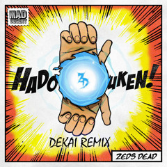 Zeds Dead - Hadouken (Dekai Remix) - Free Download