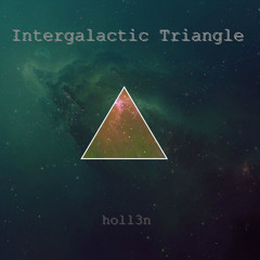 holl3n - Intergalactic Triangle