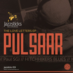 Pulsaar - Hitchhikers Blues - (Love Letters EP -Jazzsticks019)