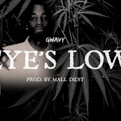 Eyes Low (Prod. By Mall Didit)