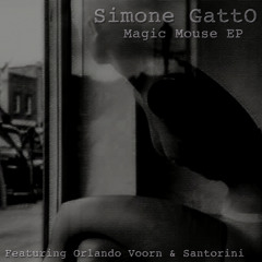 Simone Gatto - Magic Mouse EP featuring Orlando Voorn & Santorini - (SAFNUM037)