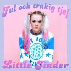 Little Jinder - Ful Och Tråkig Tjej (K-Burger Remix)